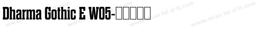 Dharma Gothic E W05字体转换